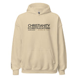 CHRISTIANITY IS CHRSIT PLUS NOTHING HOODIE *WRSHP