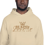 BE KIND - JESUS SAID SO HOODIE *WRSHP-GOLD