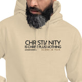 CHRISTIANITY IS CHRSIT PLUS NOTHING HOODIE *WRSHP