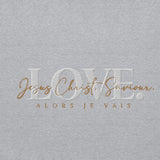 LOVE - JESUS CHRIST, SAVIOUR. HOODIES *BLESS