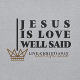 JESUS IS LOVE WELL SAID HOODIE *WRSHP-CLASSIC