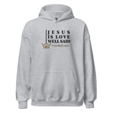 JESUS IS LOVE WELL SAID HOODIE *WRSHP-CLASSIC