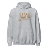 JESUS IS LOVE WELL SAID Hoodie *CLASSIC-GOLD