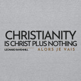 CHRISTIANITY IS CHRSIT PLUS NOTHING HOODIE *WRSHP