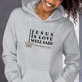 JESUS IS LOVE WELL SAID HOODIE *WRSHP-CLASSIC