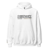 CHRISTIANITY IS CHRSIT PLUS NOTHING HOODIE *WRSHP
