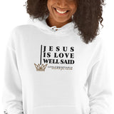 JESUS IS LOVE WELL SAID HOODIE *WRSHP-CLASSIC