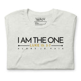 I AM THE ONE UNISEX TEE