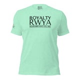 RWYA ROYALTY REMEMBER WHO YOU ARE TEE