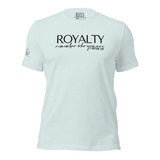 RWYA ROYALTY REMEMBER WHO YOU ARE TEE