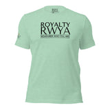 RWYA ROYALTY REMEMBER WHO YOU ARE TEE