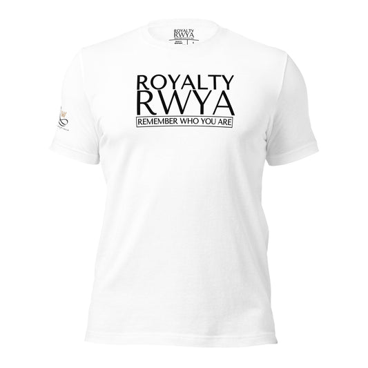 RWYA ROYALTY REMEMBER WHO YOU ARE TEE