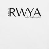RWYA ROYALTY REMEMBER WHO YOU ARE TEE