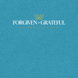 FORGIVEN AND GRATEFUL TEE *CCWP