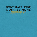 DONT START NONE - WON'T BE NONE *CCB