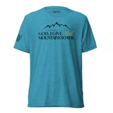 GOD I GIVE YOU MOUNTAINS UNISEX TEE *CCB
