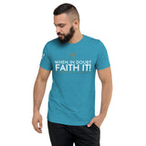 FAITH IT! UNISEX TEE -B