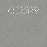 TO GOD BE THE GLORY UNISEX TEE