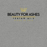 BEAUTY FOR ASHES TEE *CCB-CLASSIC