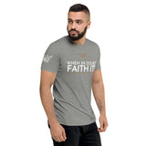 FAITH IT! UNISEX TEE -B