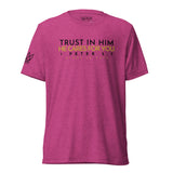 TRUST IN HIM UNISEX TEE *CCBG
