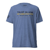 TRUST IN HIM UNISEX TEE *CCBG