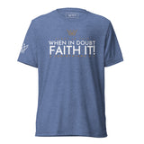 FAITH IT! UNISEX TEE -B