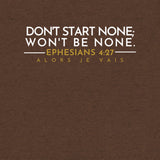 DON'T START NONE - WONT BE NONE UNISEX TEE