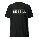 BE STILL UNISEX TEE