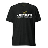 JESUS - IS LOVE WELL SAID UNISEX TEE (STYLE 2)