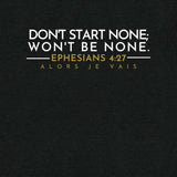 DON'T START NONE - WONT BE NONE UNISEX TEE