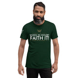 FAITH IT! UNISEX TEE -B