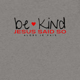 BE KIND JESUS SAID SO *CCB-REDHEART-BRIGHT