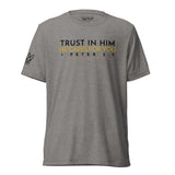TRUST IN HIM UNISEX TEE *CCBG