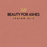 BEAUTY FOR ASHES TEE *CCB-CLASSIC