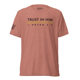TRUST IN HIM UNISEX TEE *CCBG
