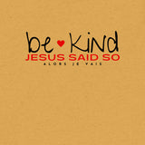 BE KIND JESUS SAID SO *CCB-REDHEART-BRIGHT