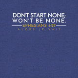 DON'T START NONE - WONT BE NONE UNISEX TEE