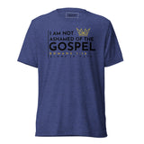 I AM NOT ASHAMED OF THE GOSPEL AJV TEE *CCB-BOLD!