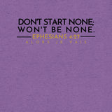 DONT START NONE - WON'T BE NONE *CCB