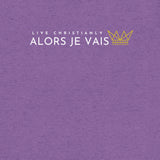 ALORS JE VAIS TEE *CCW5