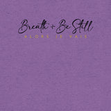 BREATHE & BE STILL TEE *CCB