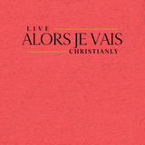 THE ALORS JE VAIS LIVE CHRISANLY TEE *CCB-FAV