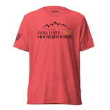 GOD I GIVE YOU MOUNTAINS UNISEX TEE *CCB