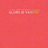 ALORS JE VAIS TEE *CCW5