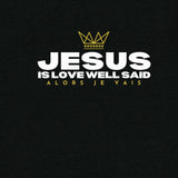 JESUS - IS LOVE WELL SAID UNISEX TEE (STYLE 2)