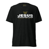 JESUS - IS LOVE WELL SAID UNISEX TEE (STYLE 2)