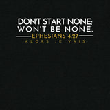 DON'T START NONE - WONT BE NONE UNISEX TEE