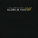 ALORS JE VAIS LC UNISEX TEE