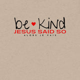 BE KIND JESUS SAID SO *CCB-REDHEART-BRIGHT